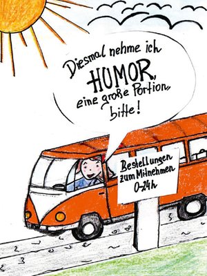 cover image of Diesmal nehme ich Humor, eine große Portion, bitte!